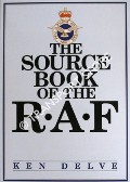 Book cover of The Source Book of the RAF by DELVE, Ken